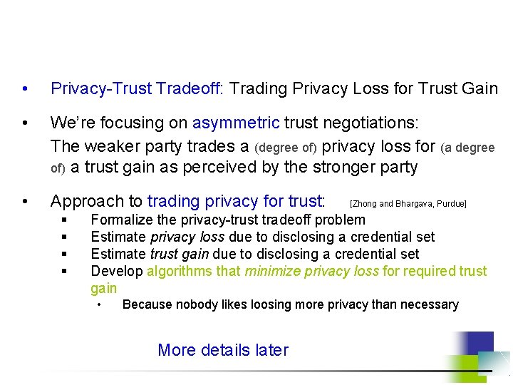  • Privacy-Trust Tradeoff: Trading Privacy Loss for Trust Gain • We’re focusing on