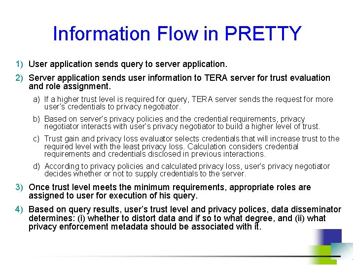 Information Flow in PRETTY 1) User application sends query to server application. 2) Server