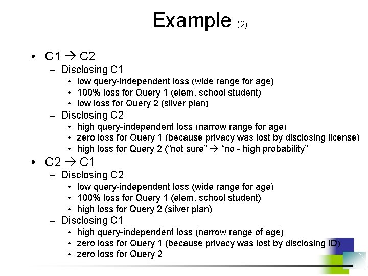 Example (2) • C 1 C 2 – Disclosing C 1 • low query-independent