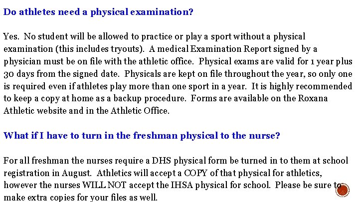 Do athletes need a physical examination? Yes. No student will be allowed to practice