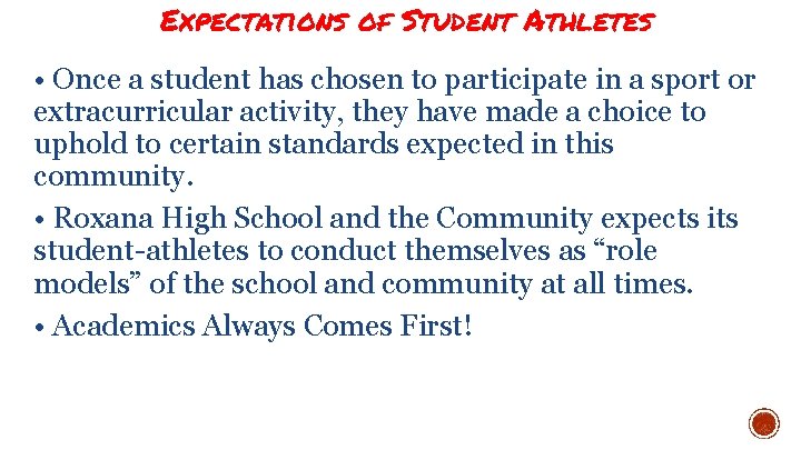 Expectations of Student Athletes • Once a student has chosen to participate in a