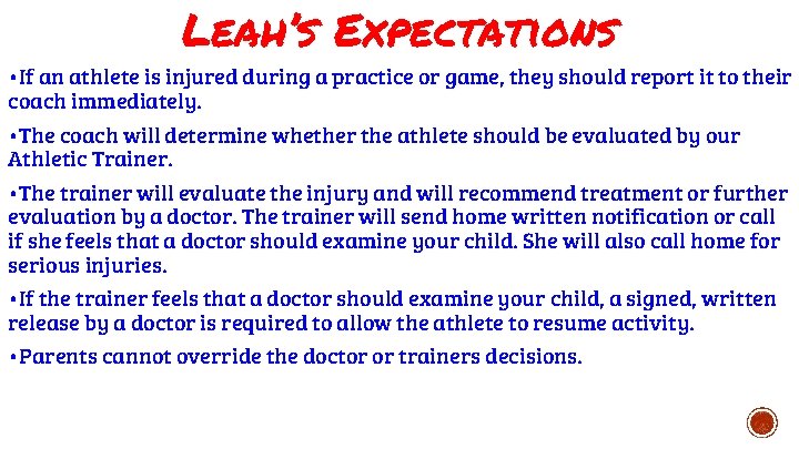 Leah’s Expectations • If an athlete is injured during a practice or game, they