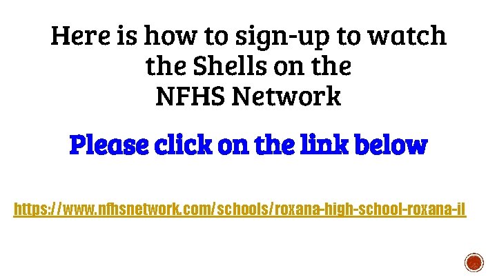 Here is how to sign-up to watch the Shells on the NFHS Network Please