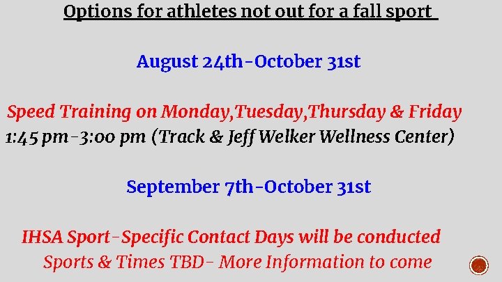 Options for athletes not out for a fall sport August 24 th-October 31 st