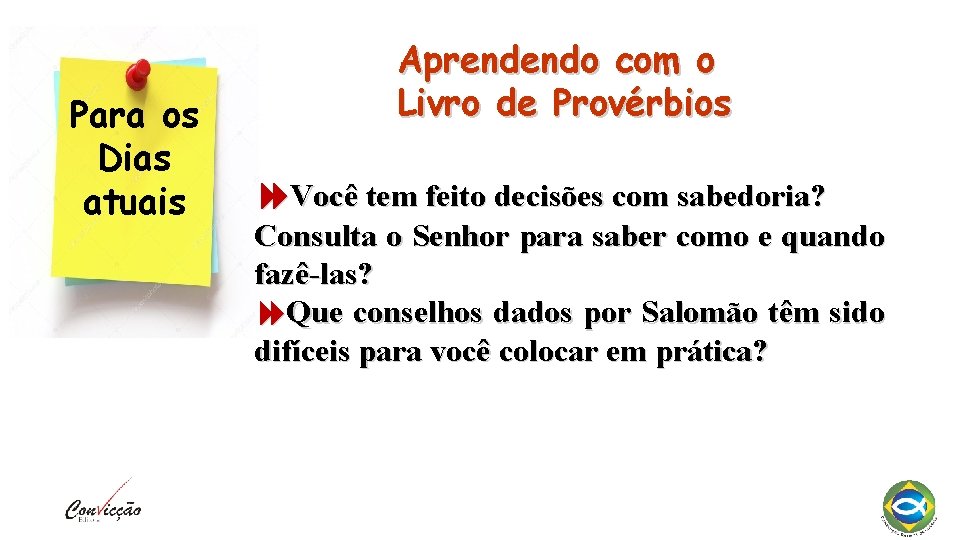 Para os Dias atuais Aprendendo com o Livro de Provérbios Você tem feito decisões