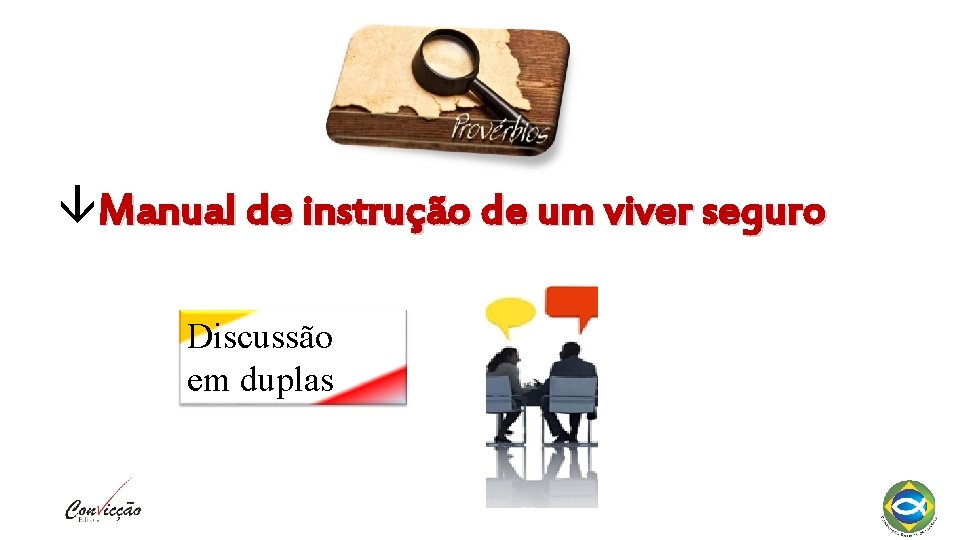  Manual de instrução de um viver seguro Discussão em duplas 