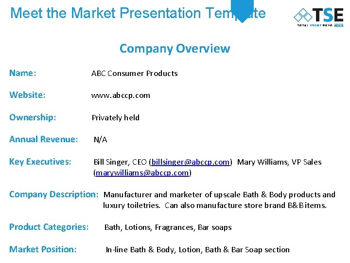 Meet the Market Presentation Template Company Overview Name: ABC Consumer Products Website: www. abccp.
