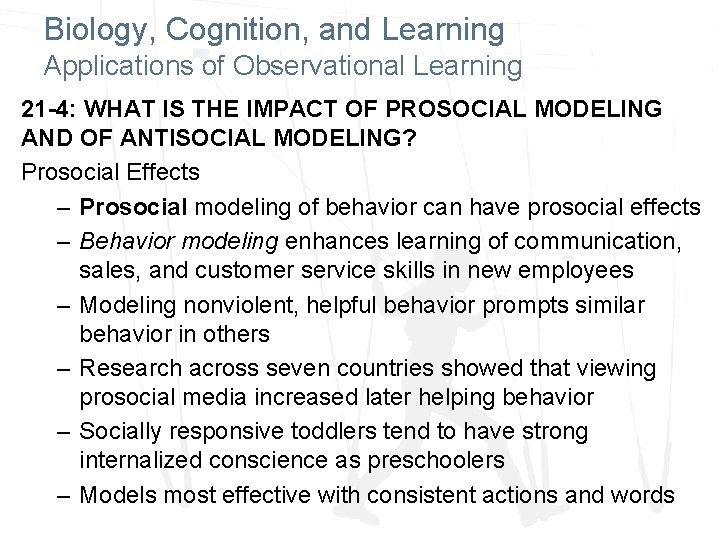Biology, Cognition, and Learning Applications of Observational Learning 21 -4: WHAT IS THE IMPACT