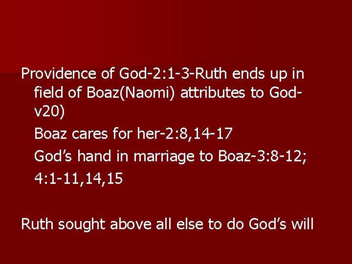 Providence of God-2: 1 -3 -Ruth ends up in field of Boaz(Naomi) attributes to