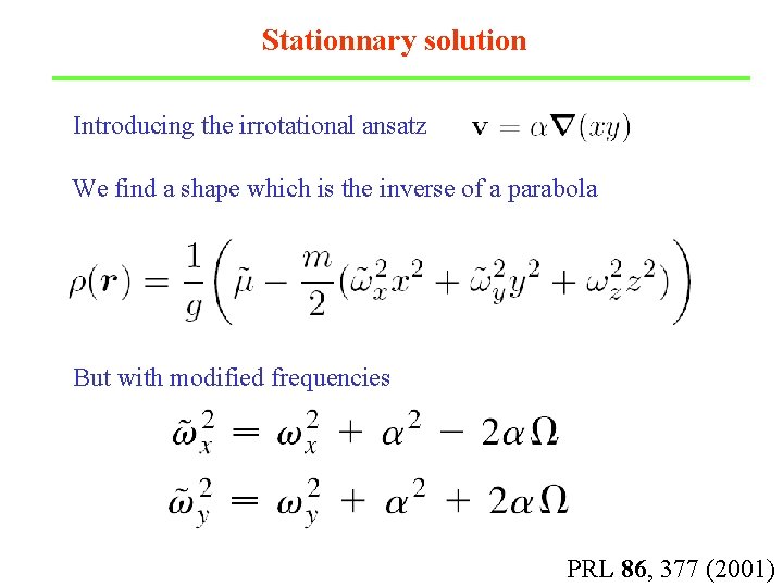 Stationnary solution Introducing the irrotational ansatz We find a shape which is the inverse