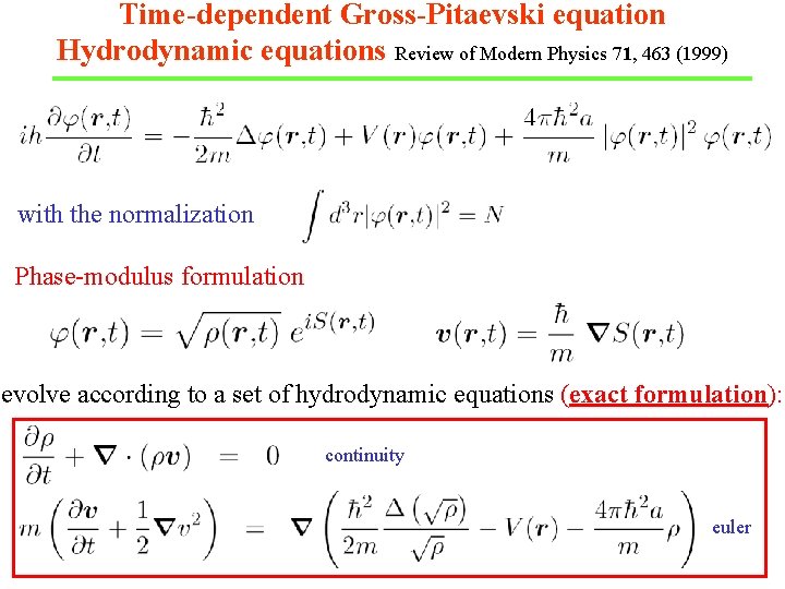 Time-dependent Gross-Pitaevski equation Hydrodynamic equations Review of Modern Physics 71, 463 (1999) with the