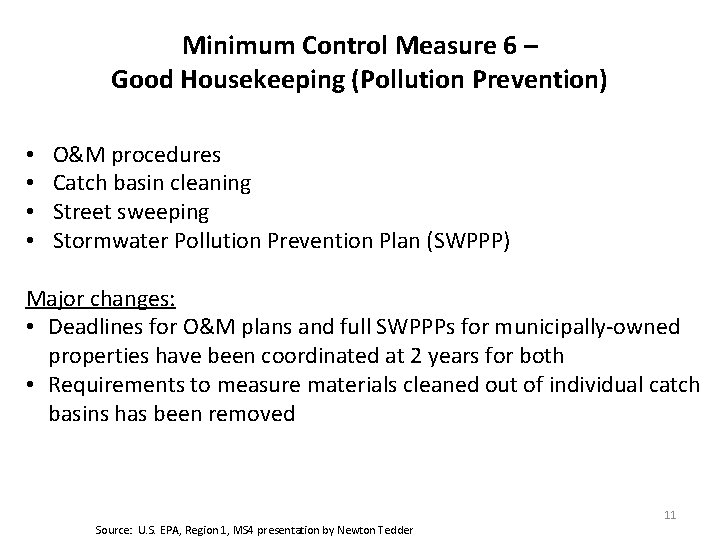 Minimum Control Measure 6 – Good Housekeeping (Pollution Prevention) • • O&M procedures Catch