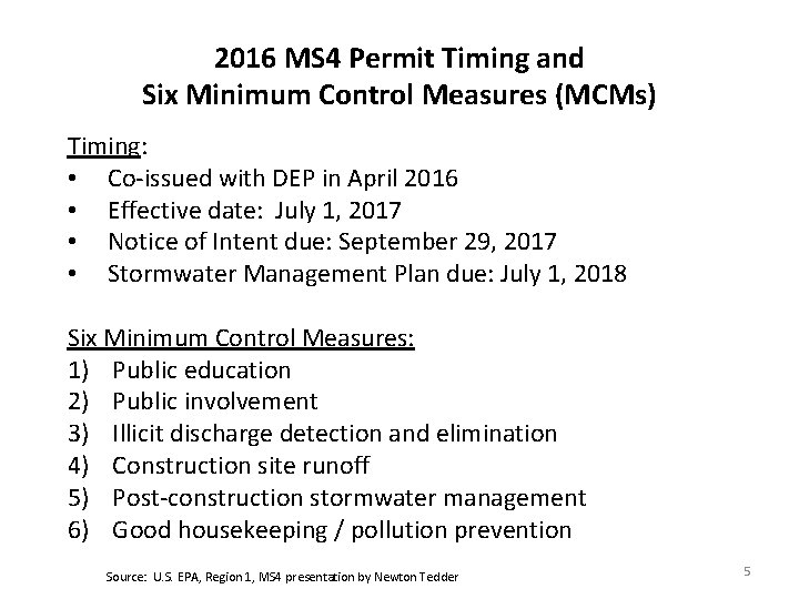 2016 MS 4 Permit Timing and Six Minimum Control Measures (MCMs) Timing: • Co-issued