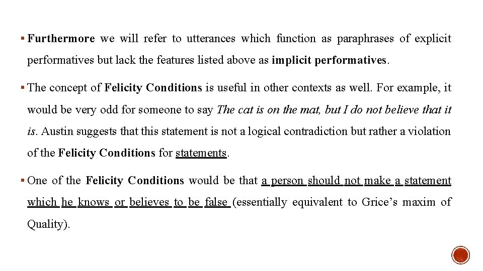 § Furthermore we will refer to utterances which function as paraphrases of explicit performatives