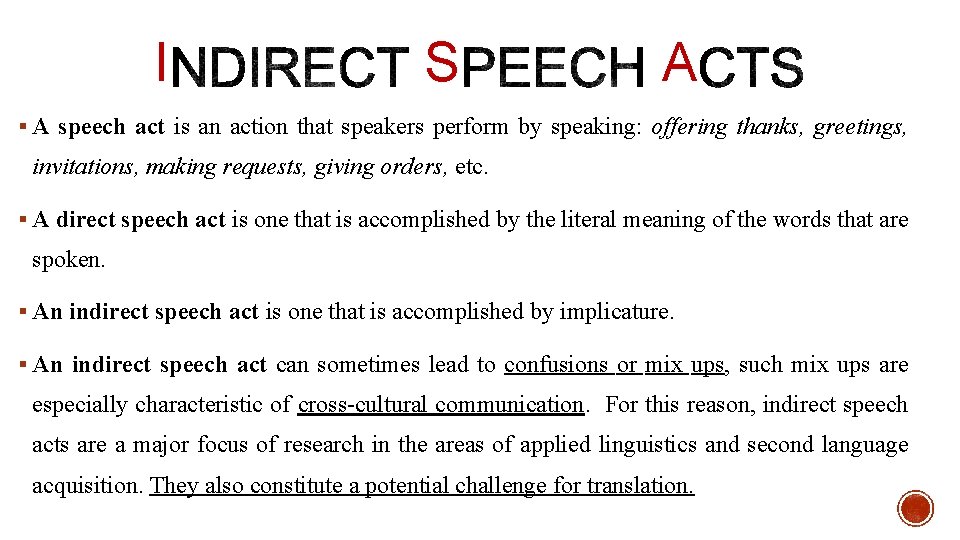 I S A § A speech act is an action that speakers perform by