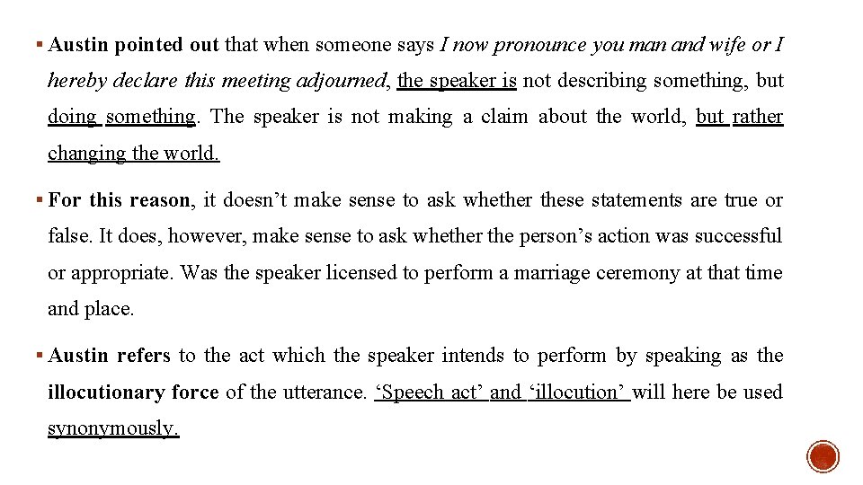 § Austin pointed out that when someone says I now pronounce you man and