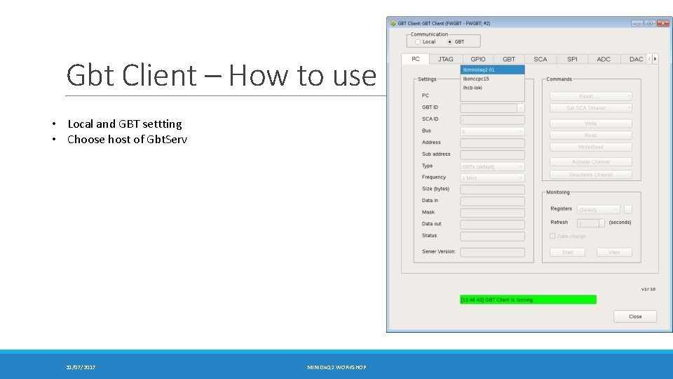 Gbt Client – How to use • Local and GBT settting • Choose host