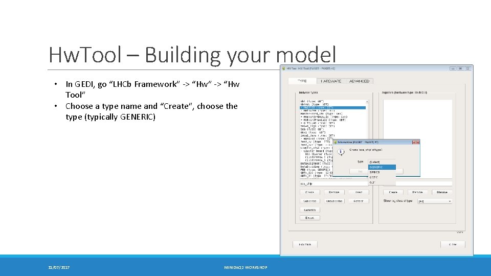 Hw. Tool – Building your model • In GEDI, go “LHCb Framework” -> “Hw