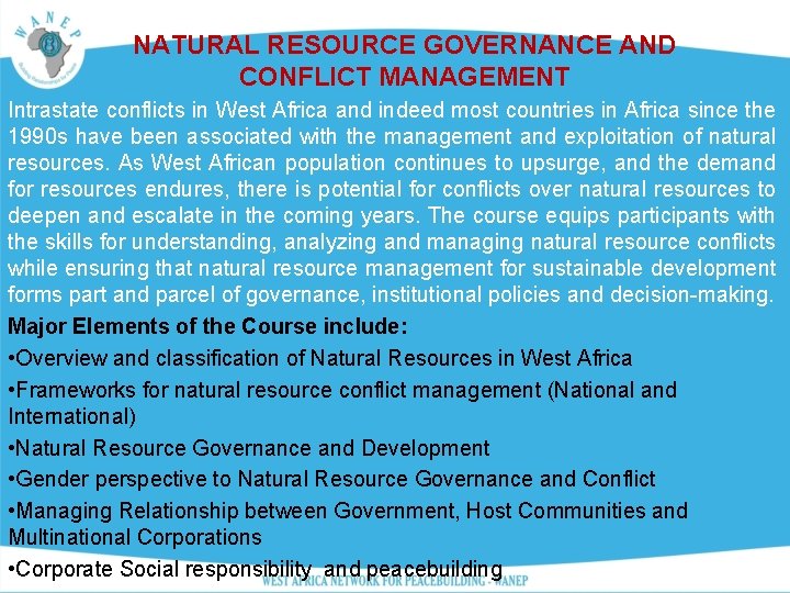 NATURAL RESOURCE GOVERNANCE AND CONFLICT MANAGEMENT Intrastate conflicts in West Africa and indeed most