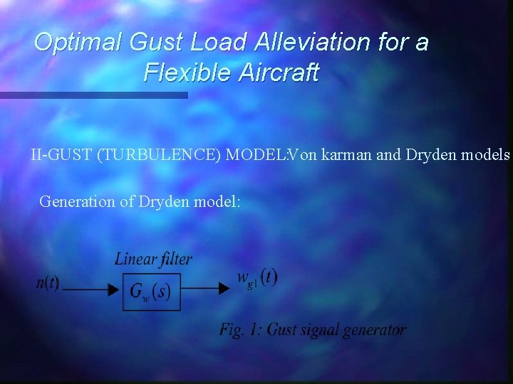 Optimal Gust Load Alleviation for a Flexible Aircraft II-GUST (TURBULENCE) MODEL: Von karman and