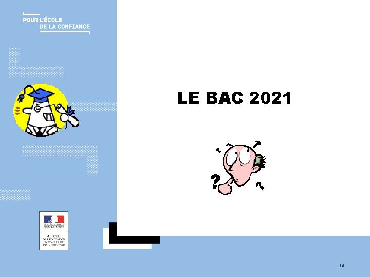 LE BAC 2021 BACCALAUREAT 2021 14 