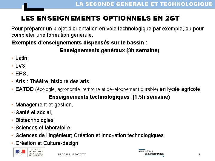 LA SECONDE GENERALE ET TECHNOLOGIQUE LES ENSEIGNEMENTS OPTIONNELS EN 2 GT Pour préparer un