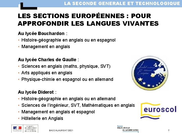 LA SECONDE GENERALE ET TECHNOLOGIQUE LES SECTIONS EUROPÉENNES : POUR APPROFONDIR LES LANGUES VIVANTES