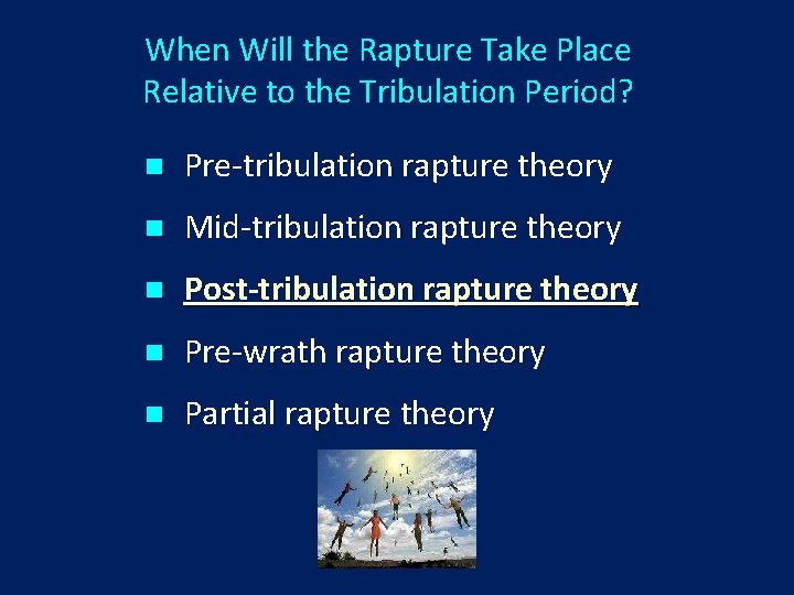 When Will the Rapture Take Place Relative to the Tribulation Period? n Pre-tribulation rapture