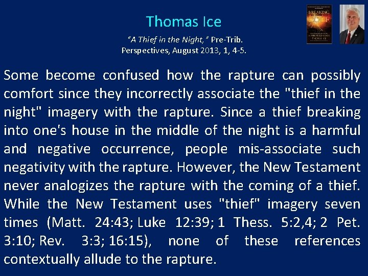 Thomas Ice “A Thief in the Night, ” Pre-Trib. Perspectives, August 2013, 1, 4