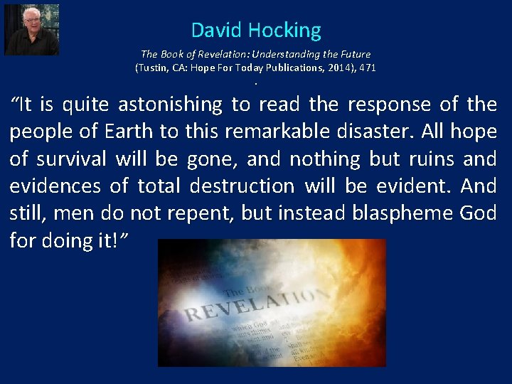 David Hocking The Book of Revelation: Understanding the Future (Tustin, CA: Hope For Today