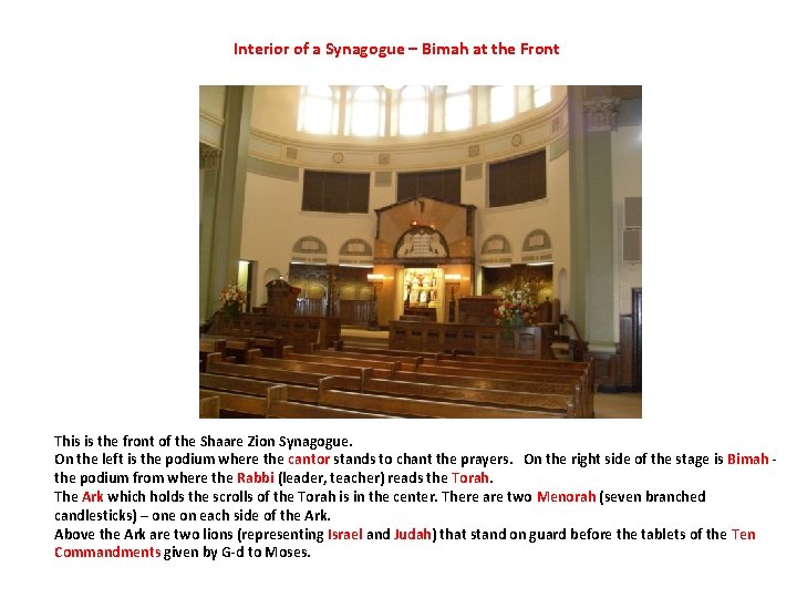 Interior of a Synagogue – Bimah at the Front This is the front of