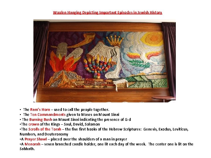 Woolen Hanging Depicting Important Episodes in Jewish History • The Ram’s Horn – used