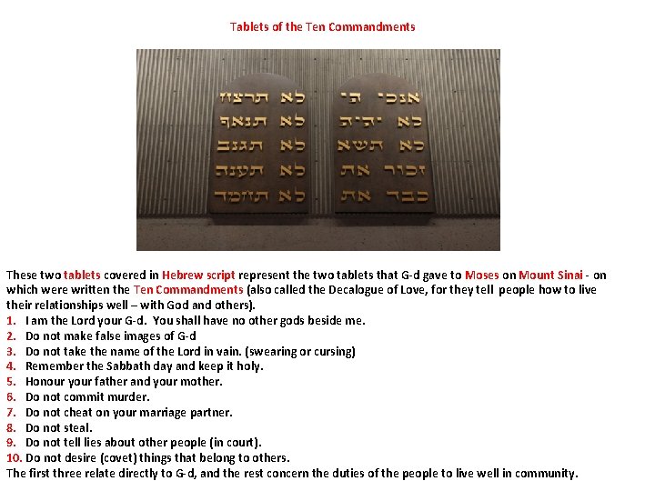 Tablets of the Ten Commandments These two tablets covered in Hebrew script represent the