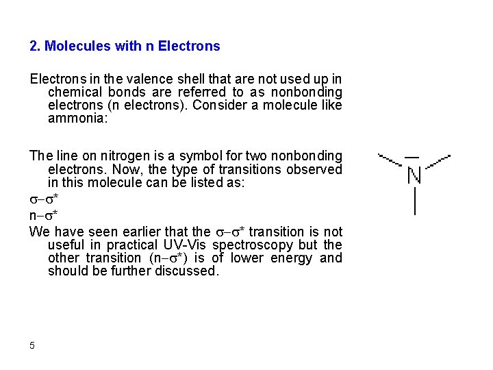 2. Molecules with n Electrons in the valence shell that are not used up