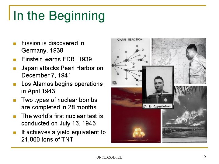 In the Beginning n n n n Fission is discovered in Germany, 1938 Einstein