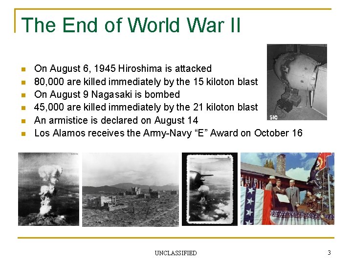 The End of World War II n n n On August 6, 1945 Hiroshima