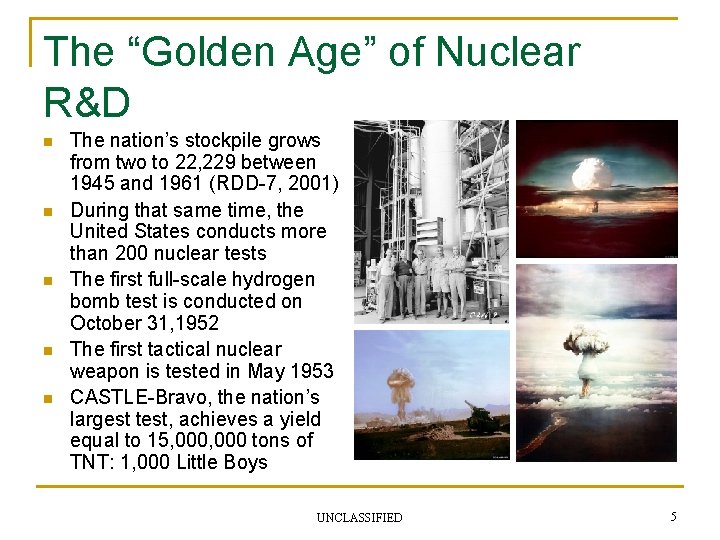 The “Golden Age” of Nuclear R&D n n n The nation’s stockpile grows from