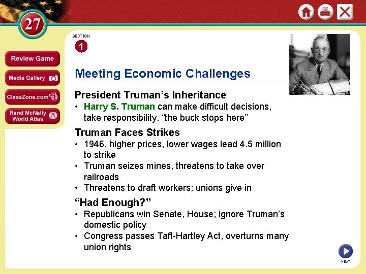 SECTION 1 Meeting Economic Challenges President Truman’s Inheritance • Harry S. Truman can make