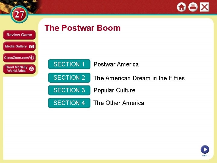 The Postwar Boom SECTION 1 Postwar America SECTION 2 The American Dream in the