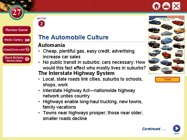 SECTION 2 The Automobile Culture Automania • Cheap, plentiful gas, easy credit, advertising increase
