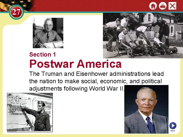 Section 1 Postwar America The Truman and Eisenhower administrations lead the nation to make