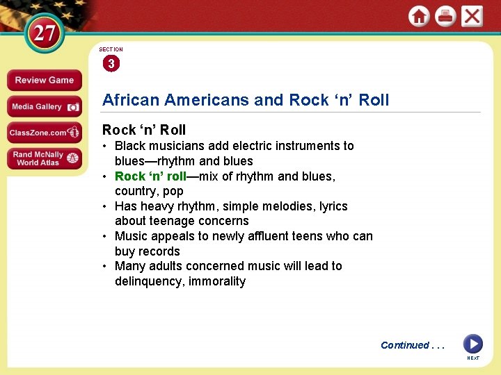 SECTION 3 African Americans and Rock ‘n’ Roll • Black musicians add electric instruments