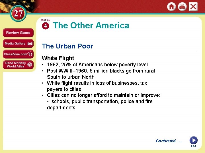 SECTION 4 The Other America The Urban Poor White Flight • 1962, 25% of
