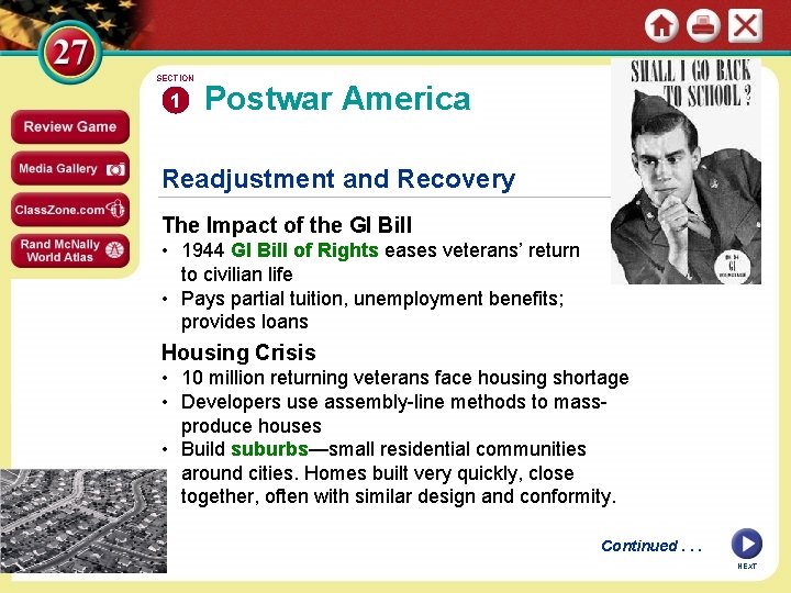 SECTION 1 Postwar America Readjustment and Recovery The Impact of the GI Bill •
