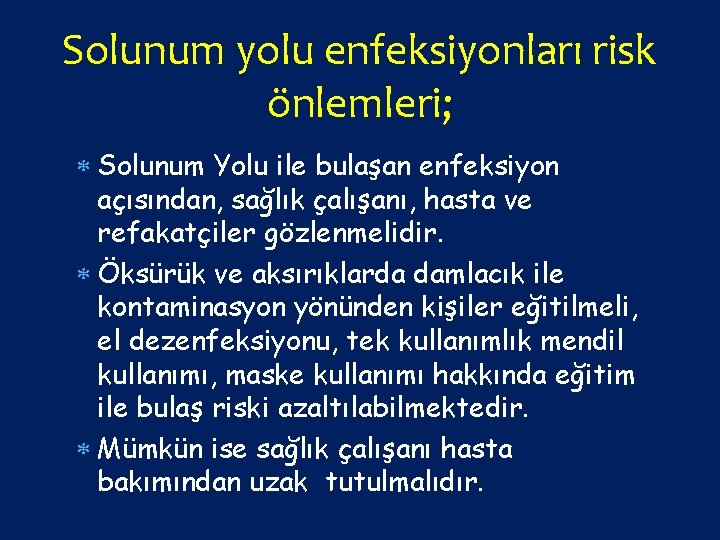 Solunum yolu enfeksiyonları risk önlemleri; Solunum Yolu ile bulaşan enfeksiyon açısından, sağlık çalışanı, hasta