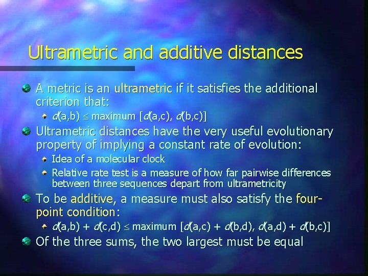 Ultrametric and additive distances A metric is an ultrametric if it satisfies the additional Ultrametric and additive distances A metric is an ultrametric if it satisfies the additional