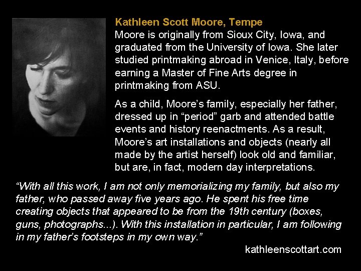 Kathleen Scott Moore, Tempe Moore is originally from Sioux City, Iowa, and graduated from