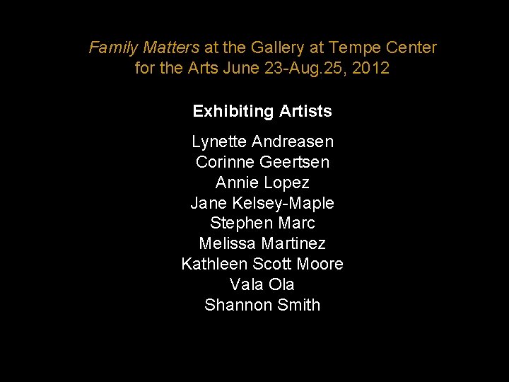 Family Matters at the Gallery at Tempe Center for the Arts June 23 -Aug.