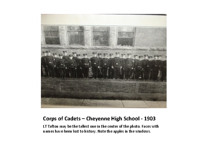 Corps of Cadets – Cheyenne High School - 1903 LT Tafton may be the