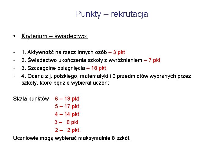 Punkty – rekrutacja • Kryterium – świadectwo: • • 1. Aktywność na rzecz innych